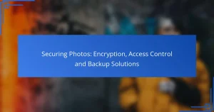 Protegendo Fotos: Criptografia, Controle de Acesso e Soluções de Backup